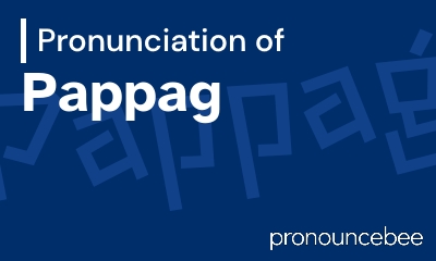 how to pronounce pappag feature image