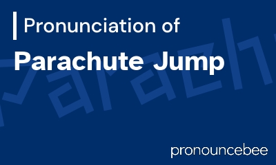 how to pronounce parachute-jump feature image