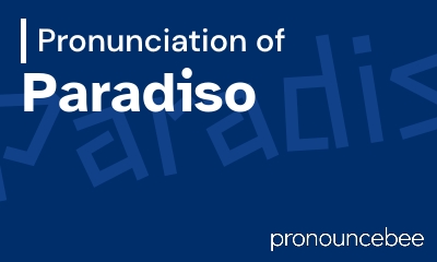 how to pronounce paradiso feature image