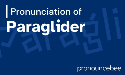 how to pronounce paraglider feature image
