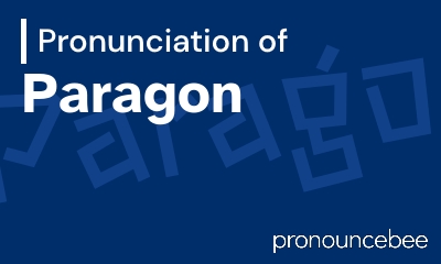how to pronounce paragon feature image