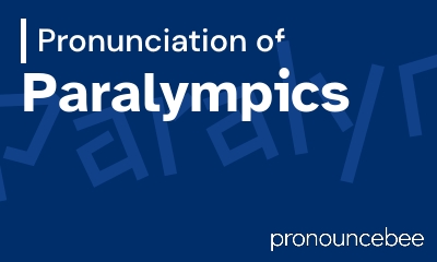 how to pronounce paralympics feature image