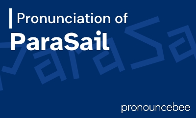 how to pronounce parasail feature image
