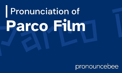 how to pronounce parco-film feature image