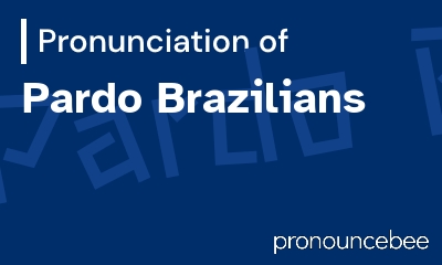 how to pronounce pardo-brazilians feature image