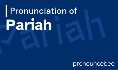 how to pronounce pariah feature image