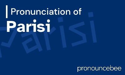 how to pronounce parisi feature image
