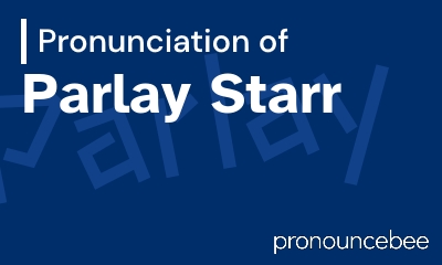 how to pronounce parlay-starr feature image