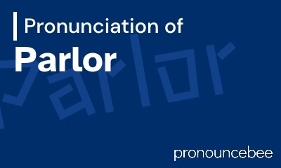 how to pronounce parlor feature image