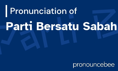 how to pronounce parti-bersatu-sabah feature image