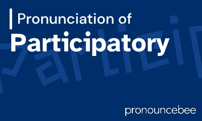 how to pronounce participatory feature image