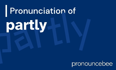how to pronounce partly feature image