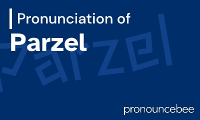 how to pronounce parzel feature image