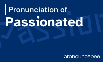 how to pronounce passionated feature image