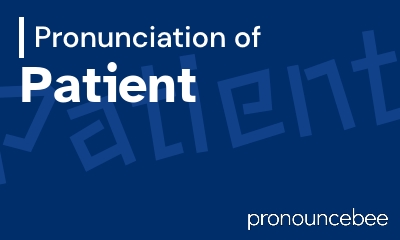 how to pronounce patient feature image