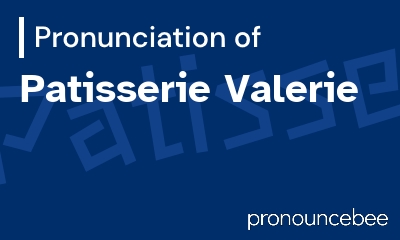 how to pronounce patisserie-valerie feature image