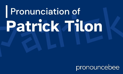 how to pronounce patrick-tilon feature image