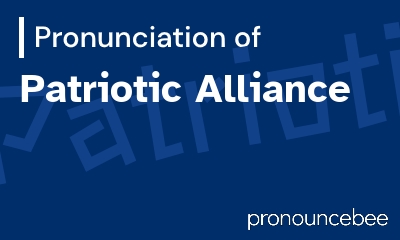 how to pronounce patriotic-alliance feature image