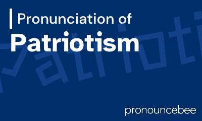 how to pronounce patriotism feature image