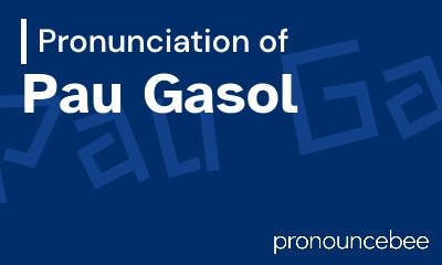 how to pronounce pau-gasol feature image