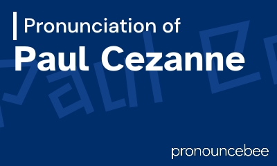how to pronounce paul-cezanne feature image