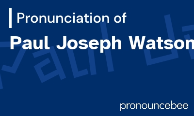 how to pronounce paul-joseph-watson feature image