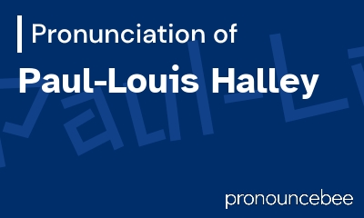 how to pronounce paul-louis-halley feature image