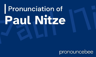 how to pronounce paul-nitze feature image