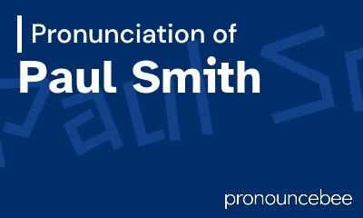 how to pronounce paul-smith feature image