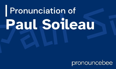 how to pronounce paul-soileau feature image