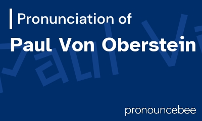 how to pronounce paul-von-oberstein feature image