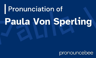 how to pronounce paula-von-sperling feature image
