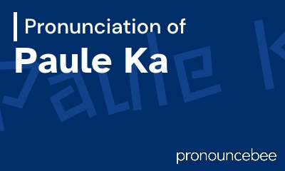 how to pronounce paule-ka feature image