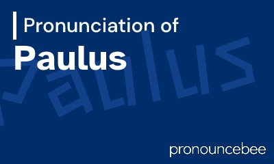 how to pronounce paulus feature image