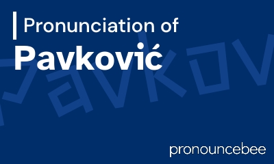 how to pronounce pavkovi feature image