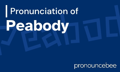 how to pronounce peabody feature image