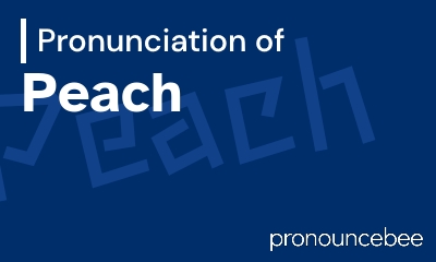 how to pronounce peach feature image