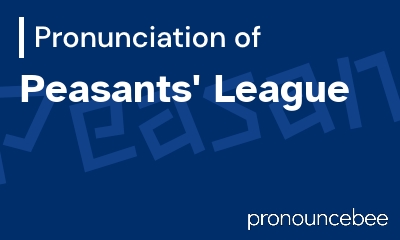 how to pronounce peasants-league feature image