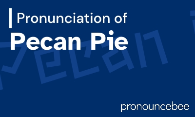 how to pronounce pecan-pie feature image