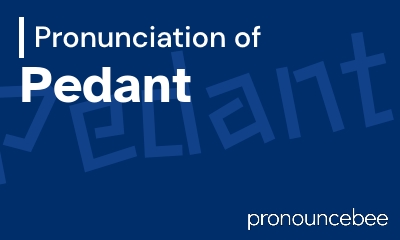 how to pronounce pedant feature image