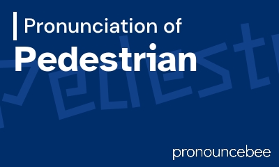 how to pronounce pedestrian feature image