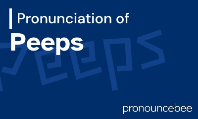how to pronounce peeps feature image