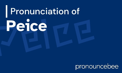 how to pronounce peice feature image