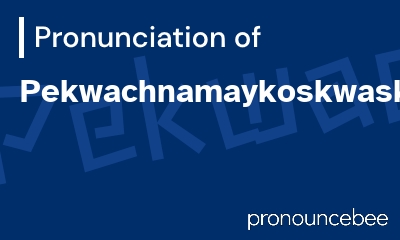 how to pronounce pekwachnamaykoskwaskwaypinwanik feature image