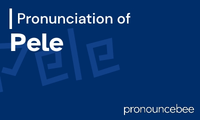 how to pronounce pele feature image