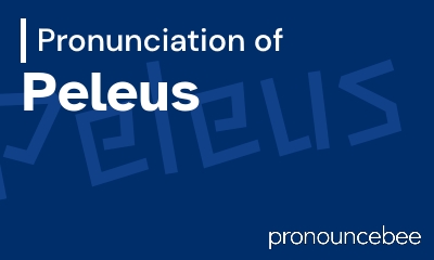 how to pronounce peleus feature image