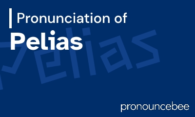 how to pronounce pelias feature image