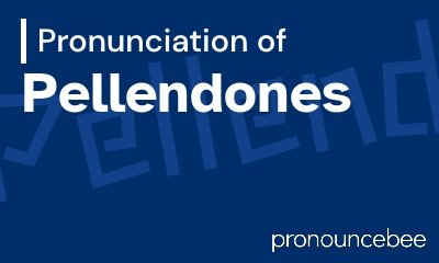 how to pronounce pellendones feature image