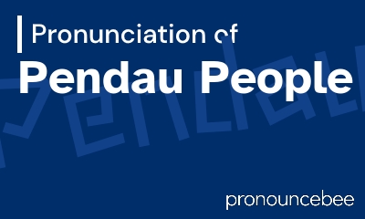 how to pronounce pendau-people feature image