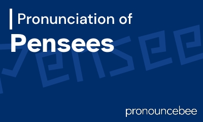 how to pronounce pensees feature image